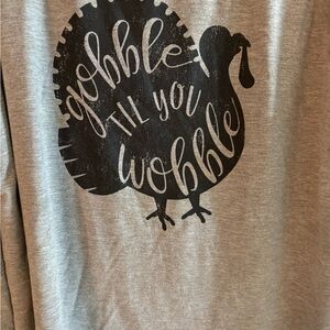 State of Mine “Gobble till you Wobble” turkey day long sleeve tee shirt in XL